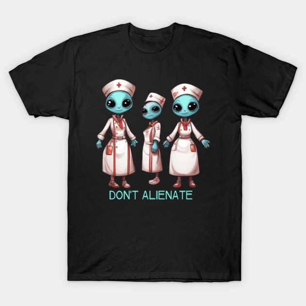 Resident Alien nurses T-Shirt by OWLS store